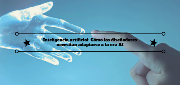 disenadores-inteligencia-artificial-era-ai