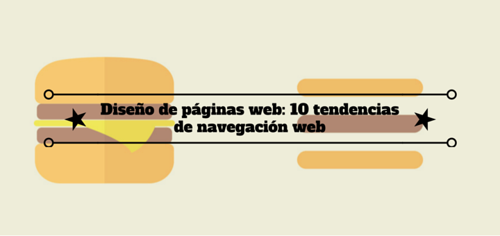 Diseño de páginas web: 10 tendencias de navegación web | Buenas Prácticas  de Diseño Web